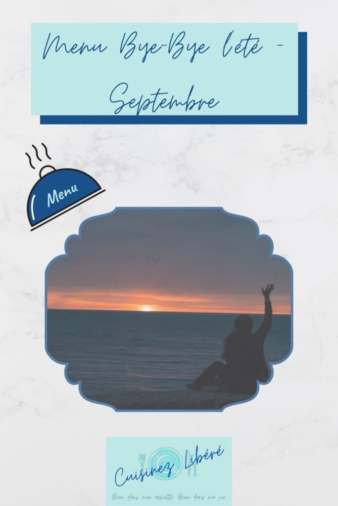 Menu Bye-Bye été Septembre
