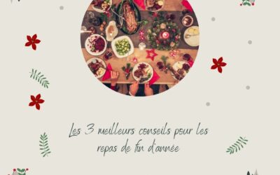 Les 3 meilleurs conseils pour les repas de fin d&rsquo;année