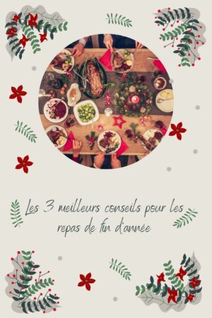 Les 3 meilleurs conseils pour les repas de fin d'année