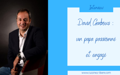 David Garbous : un papa passionné et engagé